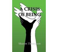 Sharon Thompson A Crisis of Being (Tascabile)