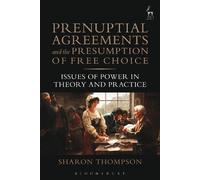 Sharon Thompson Prenuptial Agreements and the Presumption of (Copertina rigida)