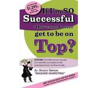 Sharon Tieman If I'm SO Successful - How Come I Never Get to be on T (Tascabile)