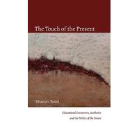 Sharon Todd The Touch of the Present (Tascabile)