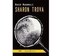Sharon trova: il primo episodio della saga più bella del giallo italiano