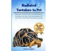 Sharon Wagtail Radiated Tortoises as Pet (Tascabile)