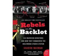 Sharon Waxman Rebels on the Backlot (Tascabile)