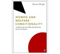 Sharon Wright Women and Welfare Conditionality (Tascabile)