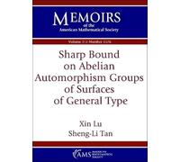 Sharp Bound on Abelian Automorphism Groups of Surfaces of General Type (Memoirs of the American Mathematical Society)