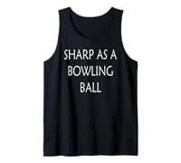 Sharp Come Una Palla da Bowling Canotta
