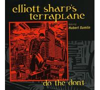 Sharp Elliot / Terraplane - Do The Don't - Cd