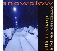 Sharp, Elliott & Andrea Centazzo - Snowplow