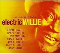 Sharp Elliott - Electric Willie A Tribute To Willie Dixon