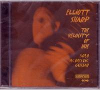 Sharp, Elliott - Velocity Of Hue-Solo Acustic Guitar