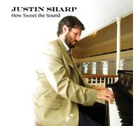 Sharp, Justin - How Sweet The Sound