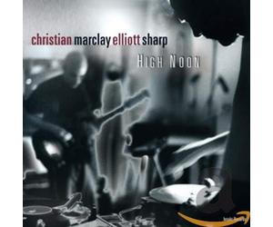 Sharp / Marclay / Marclay / Sharp High Noon (CD)