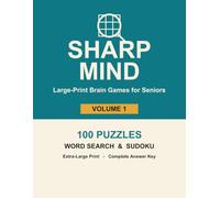 Sharp Mind: Large-Print Brain Games for Seniors - 100 Word Search & Sudoku Puzzles, Volume 1
