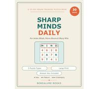 Sharp Minds Daily: A 30-Day Brain-Training Puzzle Book for Adults & Seniors - Word Search, Word Scramble, Sudoku, Number Sequences & Logic Grids in Large Print, with Note Pages & Answer Key