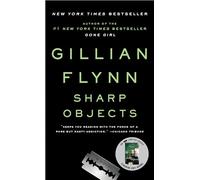 Sharp Objects: A Novel