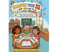 Sharpen Your IQ: 2 and 3 Letter Blending: Trace, Color, Sound it Out