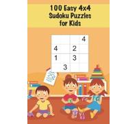 Sharpened Pencil Press 100 Easy 4x4 Sudoku Puzzles for Kids (Tascabile)