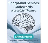 SharpMind Seniors: Large-Print Codewords - Nostalgic Themes Edition