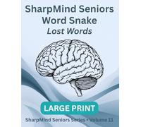 SharpMind Seniors: Large-Print Word Snake - Lost Words Edition