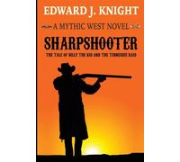 Sharpshooter: The Tale of Billy the Kid and the Tennessee Raid: 2 - Knight...
