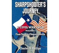 Sharpshooter's Journey: From Texas to Chancellorsville