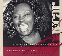 Sharrie Williams & The Wiseguys - Live At Bay-Car Blues Festival by Sharrie Williams & The Wiseguys (2007-08-21)