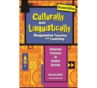 Sharroky Hollie Culturally and Linguistically Responsive Teaching and Learning - Classroom Practices for Student Success, Grades K-12 (2nd Edition)