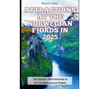 Sharron Carter Attractions at the Norwegian Fjords in 2025 (Tascabile)