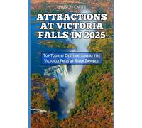 Sharron Carter Attractions at Victoria Falls in 2025 (Tascabile)