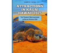 Sharron Carter Attractions in Kauai Hawaii 2025 (Tascabile)