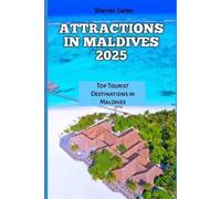 Sharron Carter Attractions in Maldives 2025 (Tascabile)