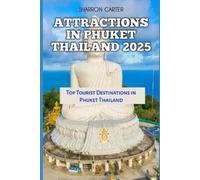 Sharron Carter Attractions in Phuket Thailand 2025 (Tascabile)
