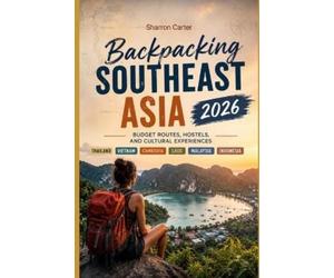 Sharron Carter Backpacking Southeast Asia 2026 (Tascabile)