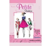 Sharron Halstea Petite Fashion The Long and Short of It - Proportion (Tascabile)