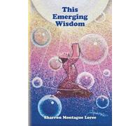 Sharron Montague Loree This Emerging Wisdom (Tascabile)