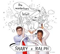 Shary & Ralph - Die Wunderbare Welt Der