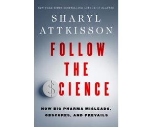 Sharyl Attkisson Follow the Science (Copertina rigida)