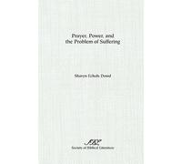 Sharyn, Echols Dowd Prayer, Power, and the Problem of Suffering (Tascabile)
