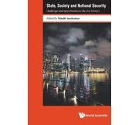 Shashi Jayakuma State, Society And National Security: Challenges And (Tascabile)