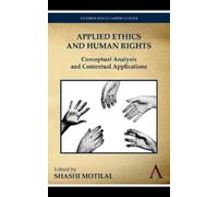 Shashi Motilal Applied Ethics and Human Rights (Tascabile)
