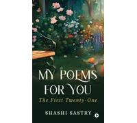 Shashi Sastry My Poems For You (Copertina rigida)