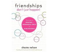 Shasta Nelson Friendships Don't Just Happen (Copertina rigida)
