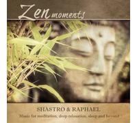 Shastro & Rapha Zen Moments: Music for Meditation, Deep Relaxation, Sleep a (CD)
