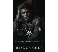 Shatter Me: A Dark Mafia Romance: 2