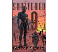Shattered 9: A Sci-Fi Thriller