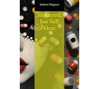 Shattered, but Still Here: 1