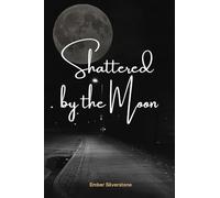 Shattered by the Moon