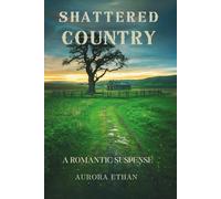 Shattered Country: A Romantic Suspense