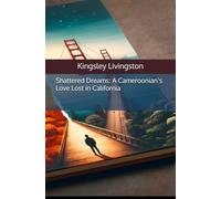 Shattered Dreams: A Cameroonian’s Love Lost in California