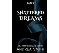 Shattered Dreams: Protective Alpha Dark Romance